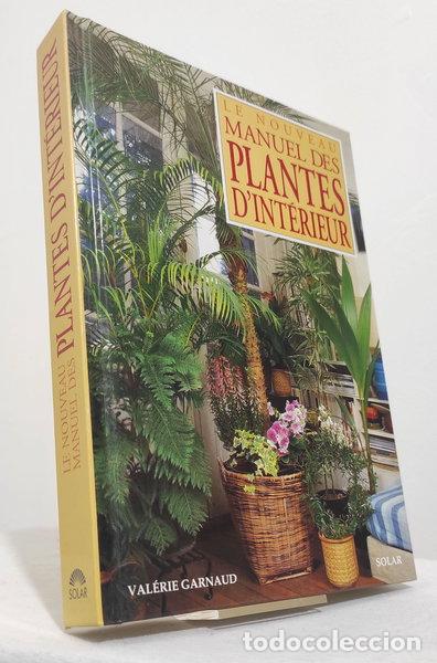 Livres: Le nouveau manuel des plantes d'int&eacute;rieur- 9782263021855