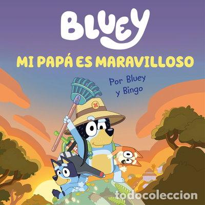 Livres: Bluey. Mi pap&aacute; es maravilloso- 9788448867652