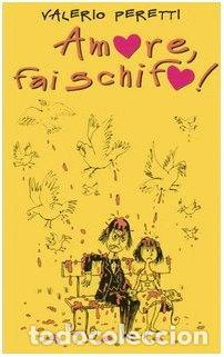 Livres: Amore, fai schifo!- 9788838470424