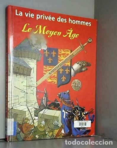 Libri di seconda mano: La vie priv&eacute;e des hommes: Le Moyen &Acirc;ge- 9782012918832