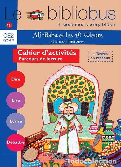 Libros: Le bibliobus n&deg; 15 CE2 - Ali Baba et les 40 voleurs - Cahier d'activit&eacute;s- 9782011173300