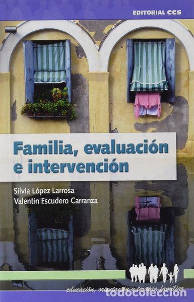 Libros: Familia, evaluaci&oacute;n e intervenci&oacute;n- 9788483167205