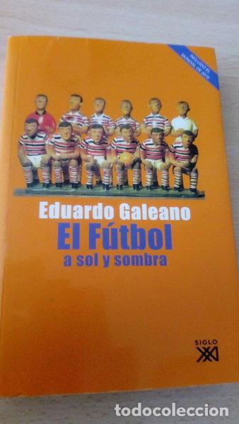 B&uuml;cher: El f&uacute;tbol a sol y sombra- 9788432314858