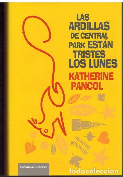 Libros: Las ardillas de Central Park est&aacute;n tristes los lunes- 9788467255683