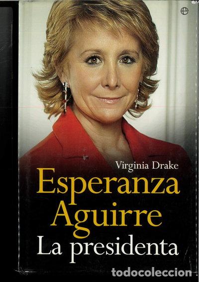 Libros: Esperanza Aguirre, la presidenta- 9788497345729