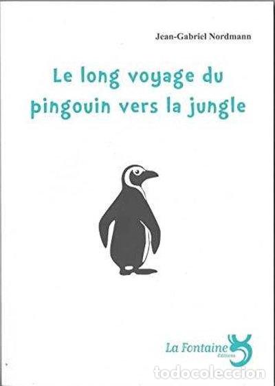 Libros: Le long voyage du pingouin vers la jungle- 9782907846547