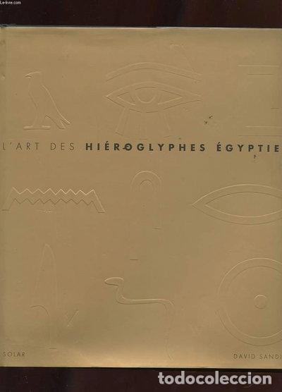 Libros: L'art des hi&eacute;roglyphes &eacute;gyptiens- 9782263026164
