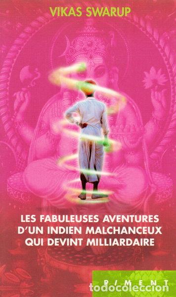 Libros: Les fabuleuses aventures d'un Indien malchanceux qui devint milliardaire- 9782744198267