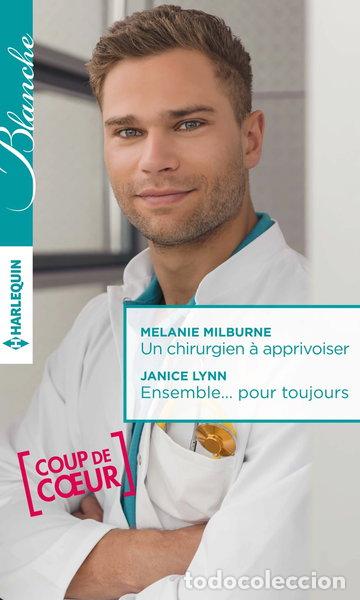Libros: Un chirurgien &agrave; apprivoiser ; Ensemble... Pour toujours- 9782280328951