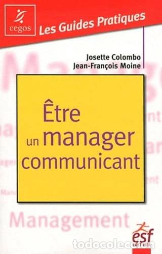 Libros: &Ecirc;tre un manager communicant- 9782710123651