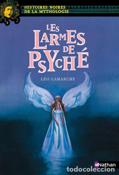 Livros em segunda m&atilde;o: Les Larmes de Psych&eacute;- 9782092514610