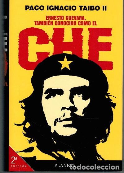 Libros: Ernesto Guevara, tambi&eacute;n conocido como el Che- 9788408019336