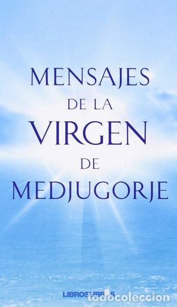 Libros: Mensajes de la Virgen de Medjugorje- 9788415570011