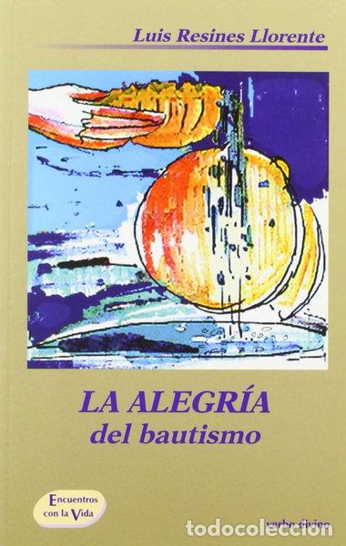 B&uuml;cher: La alegr&iacute;a del bautismo- 9788481693072