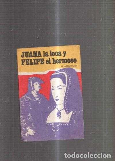 B&uuml;cher: Juana la loca y Felipe el hermoso- 9788433206275