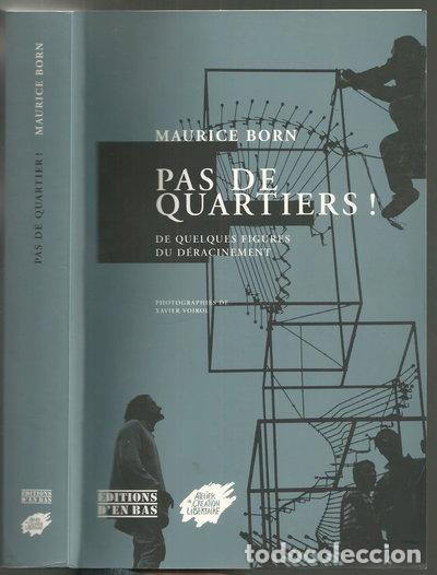 Libros: Pas de quartiers! De quelques figures du d&eacute;racinement- 9782829003097