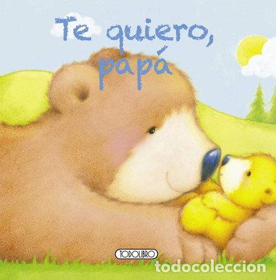 Libros: Te quiero, pap&aacute;- 9788499137889 - Foto 1