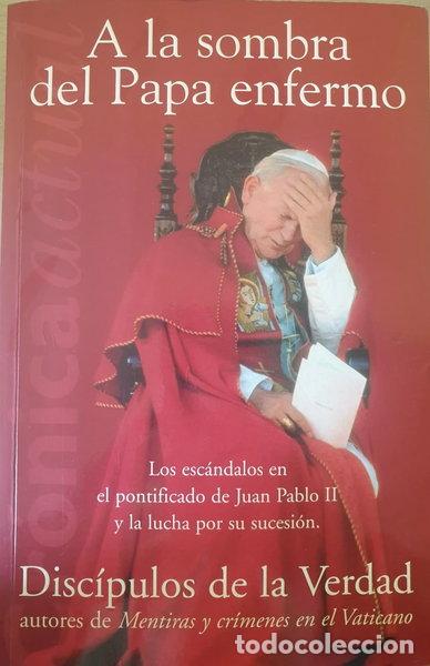 Libros: A la sombra del Papa enfermo- 9788466604789