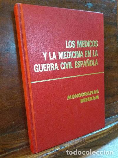 Libros: Los m&eacute;dicos y la medicina en la Guerra Civil Espa&ntilde;ola- 9788486241193