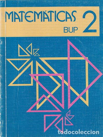 Libros: Matem&aacute;ticas 2&ordm; B.U.P.- 9788426311115