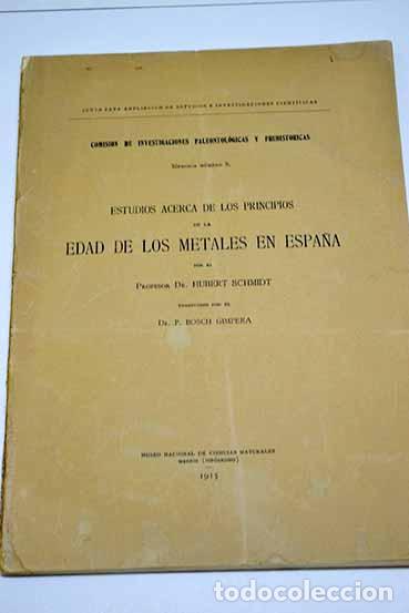 Libros: Estudios acerca de los principios de la edad de los metales en Espa&ntilde;a.- Schmidt, Hubert