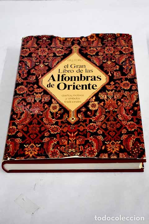 Libros: El gran libro de las alfombras de Oriente: dise&ntilde;os, motivos y s&iacute;mbolos tradicionales