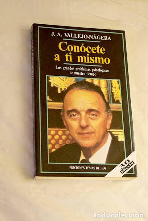 Libros: Con&oacute;cete a t&iacute; mismo: Vallejo-N&aacute;gera, Juan Antonio.- Vallejo-N&aacute;gera, Juan Antonio