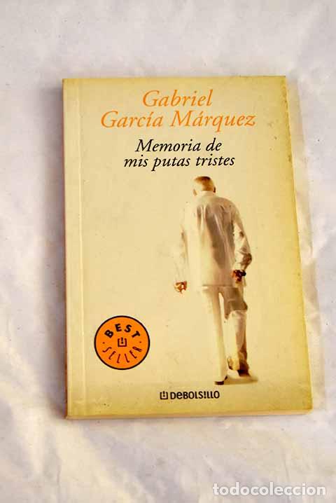 Livros em segunda m&atilde;o: Memoria de mis putas tristes.- Garc&iacute;a M&aacute;rquez, Gabriel
