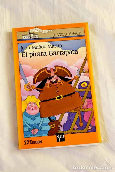 Libros: El pirata Garrapata: Mu&ntilde;oz Mart&iacute;n, Juan.- Mu&ntilde;oz Mart&iacute;n, Juan