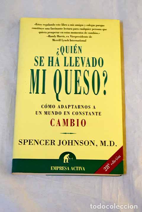 Libros: &iquest;Qui&eacute;n se ha llevado mi queso?.- Johnson, Spencer