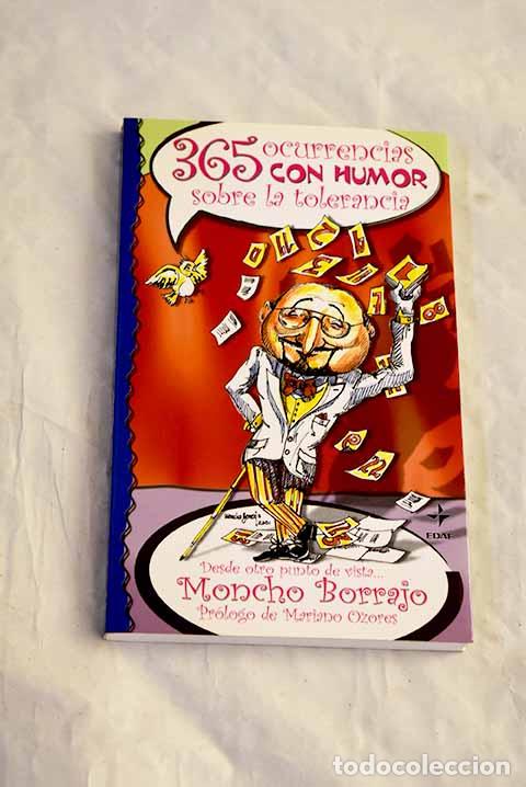Libros: 365 ocurrencias con humor sobre la tolerancia: desde otro punto de vista.- Borrajo, Moncho