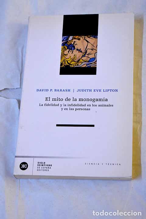 Libros: El mito de la monogamia: la fidelidad y la infidelidad en los animales y en las personas