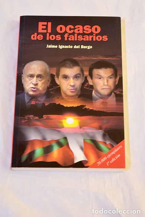 Libros: El ocaso de los falsarios.- Burgo, Jaime Ignacio del