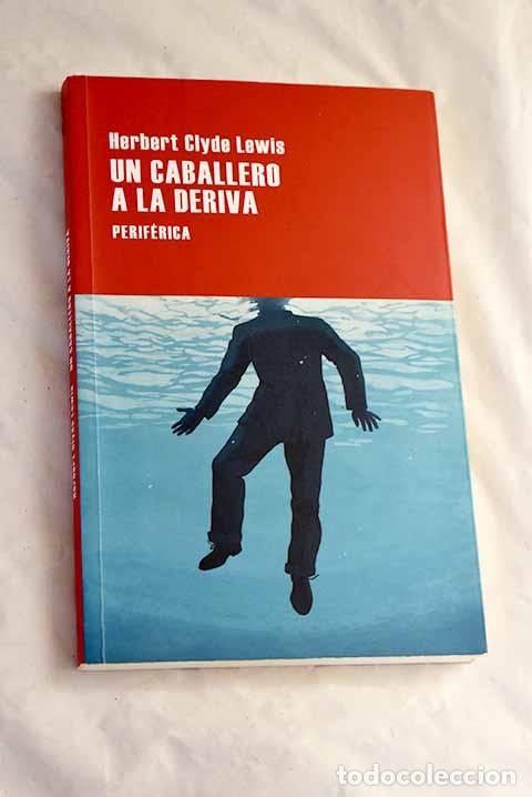 Libros: Un caballero a la deriva.- Lewis, Herbert Clyde