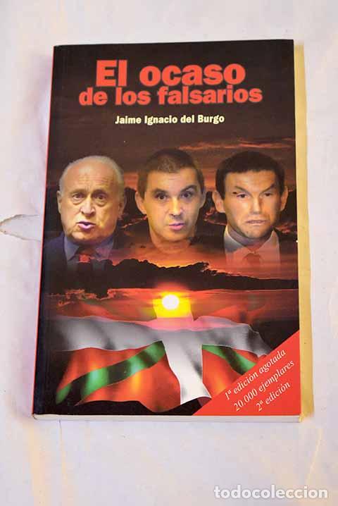 Libros: El ocaso de los falsarios.- Burgo, Jaime Ignacio del