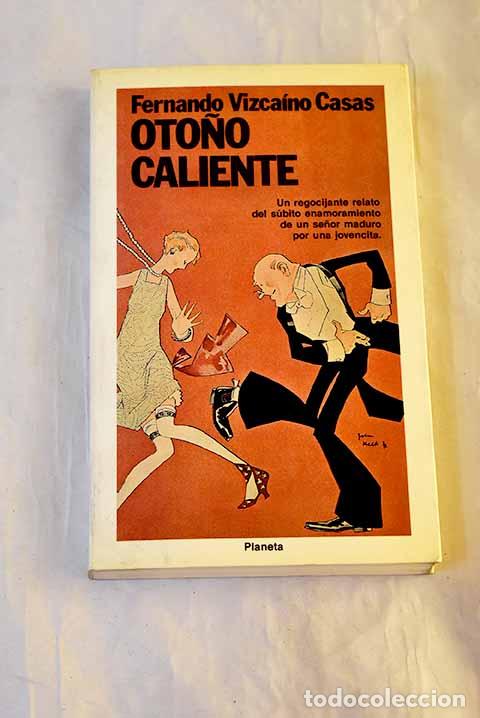 Libros: Oto&ntilde;o caliente: Vizca&iacute;no Casas, Fernando.- Vizca&iacute;no Casas, Fernando