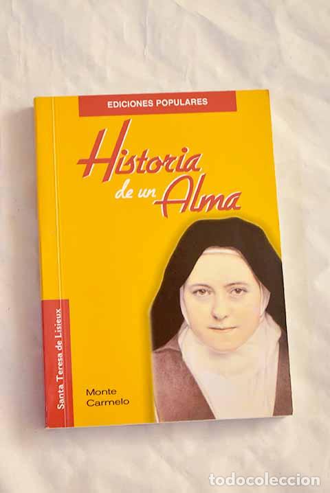 Libros: Historia de un alma: Teresa del Ni&ntilde;o Jes&uacute;s.- Teresa del Ni&ntilde;o Jes&uacute;s