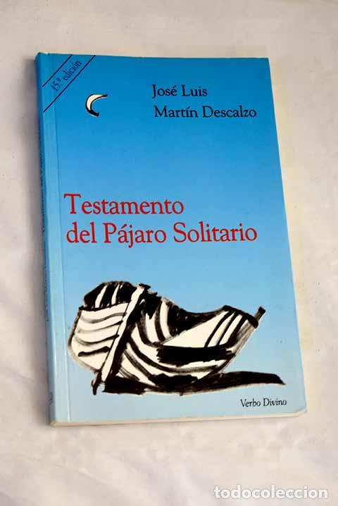 books: Testamento del p&aacute;jaro solitario.- Mart&iacute;n Descalzo, Jos&eacute; Luis