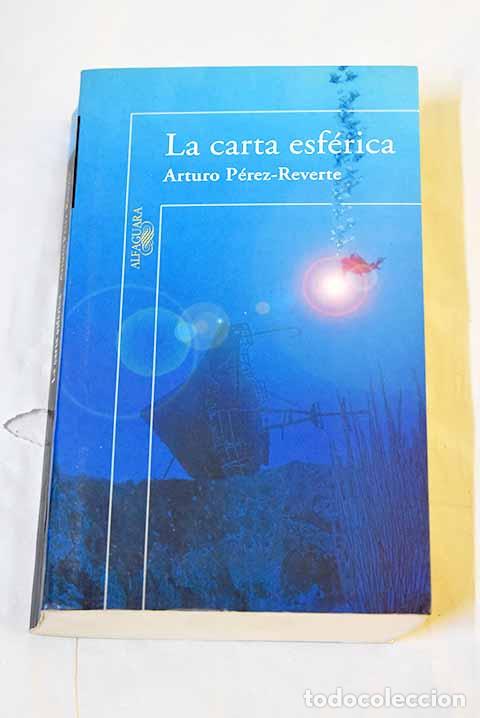 books: La carta esf&eacute;rica: P&eacute;rez-Reverte, Arturo.- P&eacute;rez-Reverte, Arturo