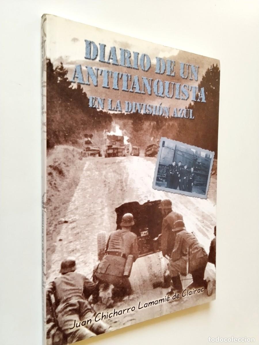 Libros: Juan Chicharro Lamami&eacute; de Clairac - Diario de un antitanquista en la divisi&oacute;n azul