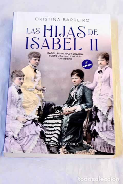 books: Las hijas de Isabel II: Isabel, Pilar, Paz y Eulalia, cuatro infantas al servicio de Espa&ntilde;a