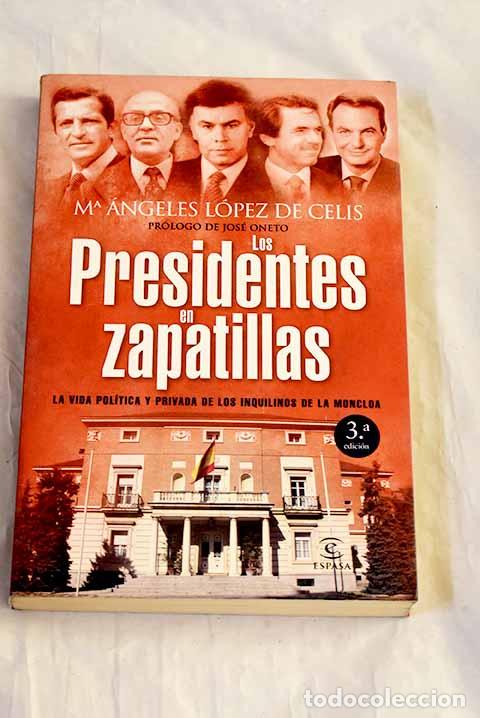 books: Los presidentes en zapatillas: la vida pol&iacute;tica y privada de los inquilinos de la Moncloa