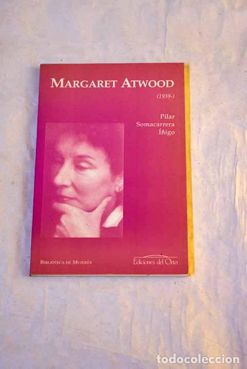 books: Margaret Atwood (1939-).- Somacarrera, Pilar