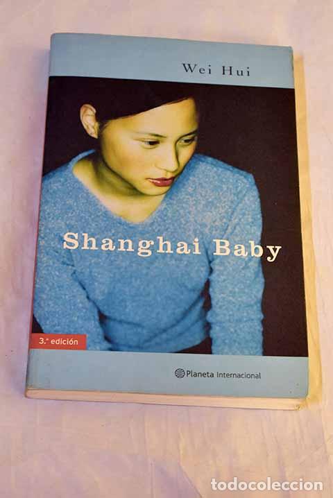 books: Shanghai baby: Wei Hui.- Wei Hui