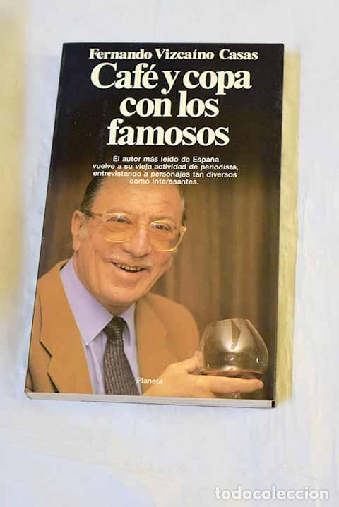 books: Caf&eacute; y copa con los famosos.- Vizca&iacute;no Casas, Fernando