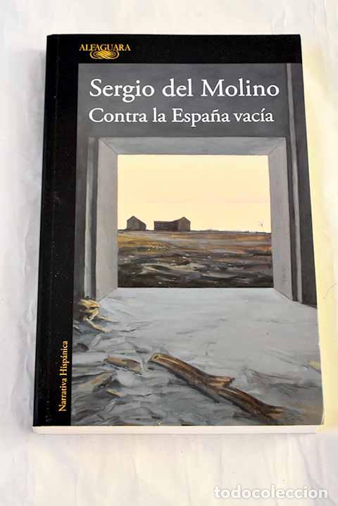 books: Contra la Espa&ntilde;a vac&iacute;a.- Molino, Sergio del