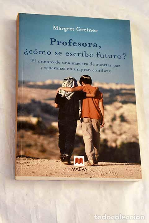 books: Profesora, &iquest;c&oacute;mo se escribe futuro?.- Greiner, Margret