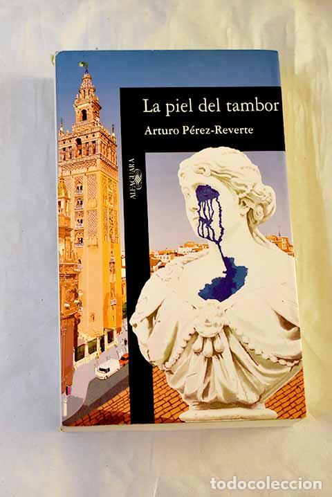 books: La piel del tambor: P&eacute;rez-Reverte, Arturo.- P&eacute;rez-Reverte, Arturo
