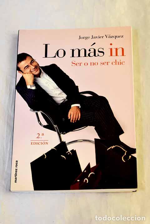 books: Lo m&aacute;s in : ser o no ser chic .- V&aacute;zquez, Jorge Javier