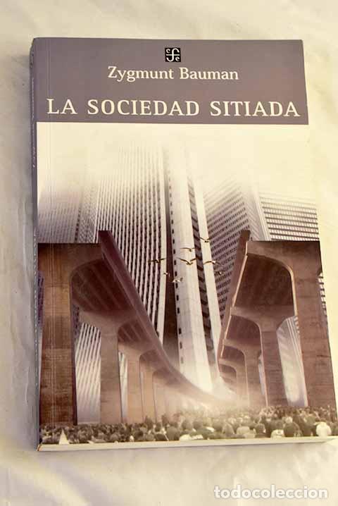 books: La sociedad sitiada: Bauman, Zygmunt.- Bauman, Zygmunt